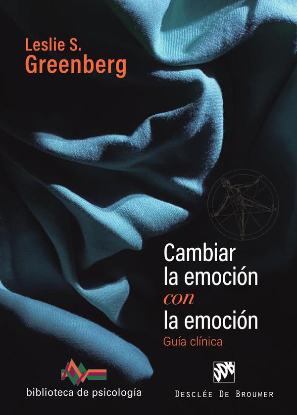 Cambiar la emoción con la emoción:Guía clínica