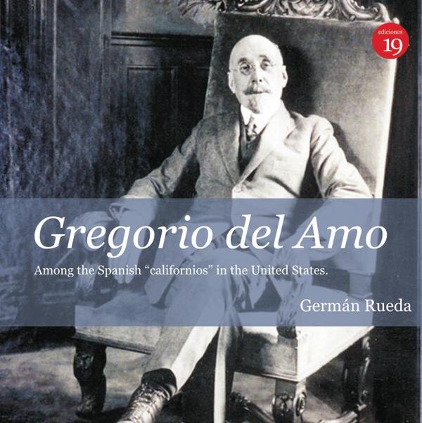 Gregorio del Amo among the spanish «californios» in the United States
