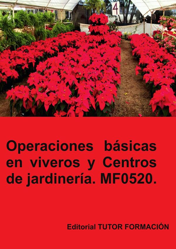 Operaciones básicas en viveros y centros de jardinería. MF0520.