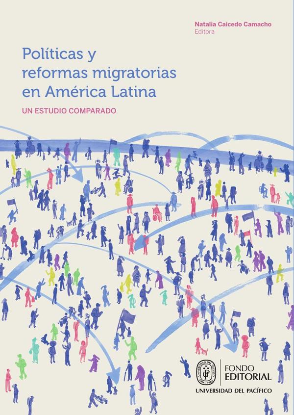 Políticas y reformas migratorias en América Latina:Un estudio comparado