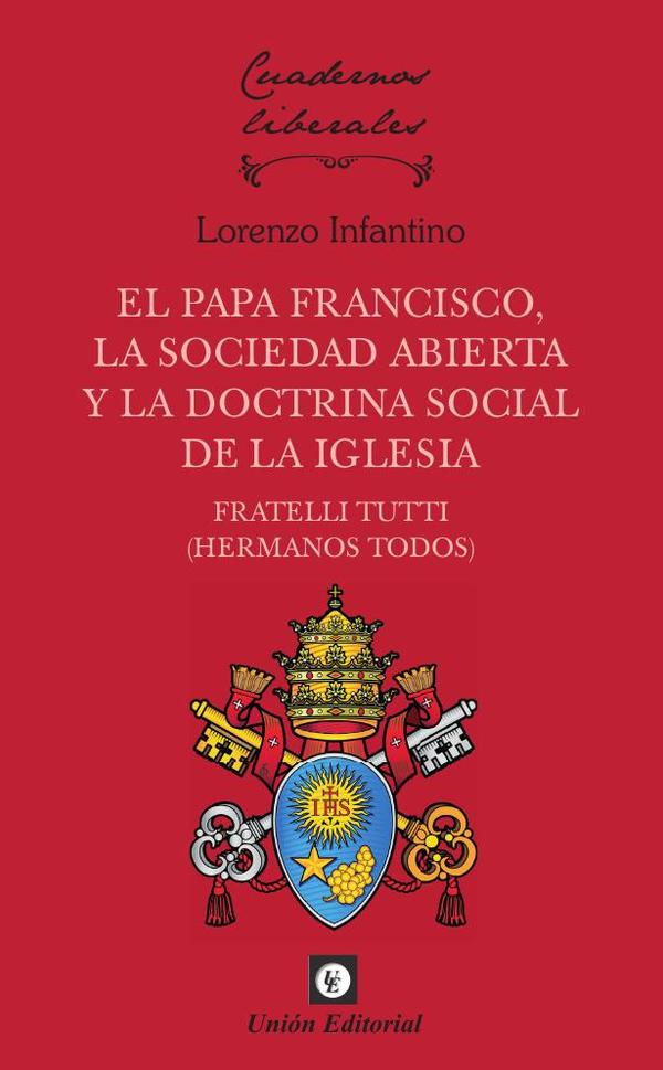 El Papa Francisco:La sociedad abierta y la doctrina social de la iglesia