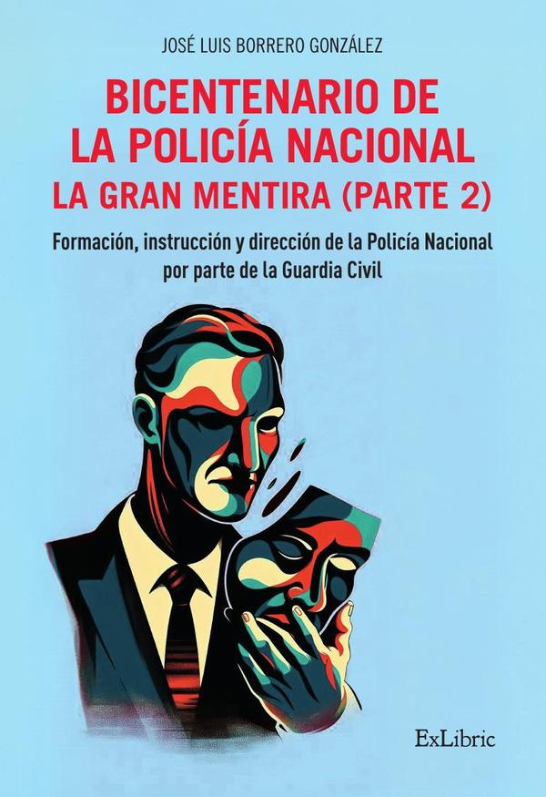 Bicentenario de la Policía Nacional. La gran mentira. Parte 2