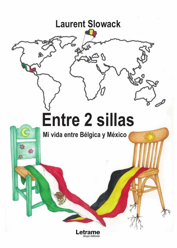 Entre 2 sillas:Mi vida entre Bélgica y México