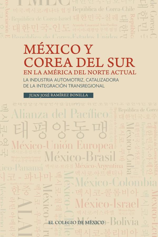 México y Corea del Sur en la América del Norte actual. :La industria automotriz, catalizadora de la integración transregional