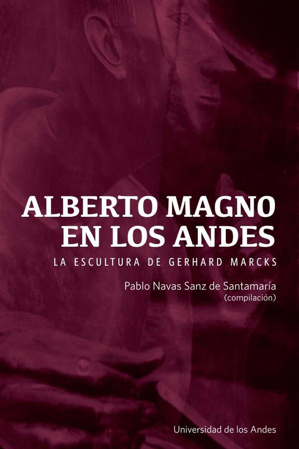 Alberto Magno en los Andes:La escultura de Gerhard Marcks