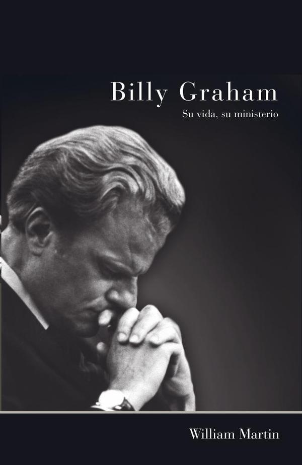 Billy Graham – Su vida, su ministerio