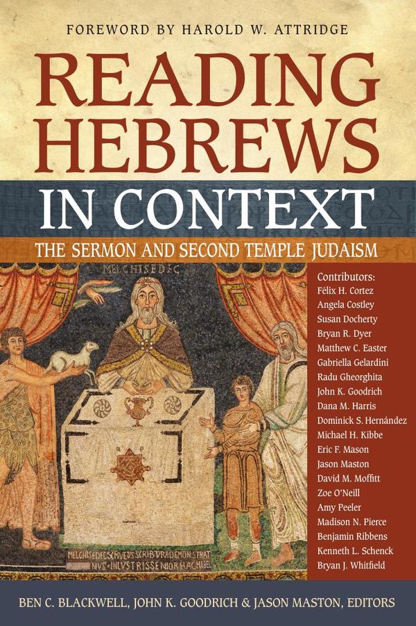 Reading Hebrews in Context:The Sermon and Second Temple Judaism