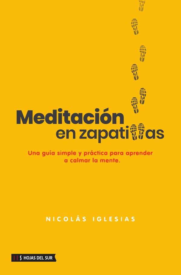 Meditación en zapatillas:Una guía simple y práctica para aprender a calmar la  mente