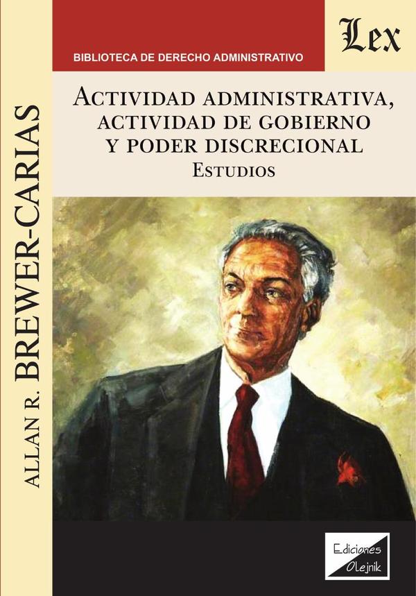 Actividad administrativa, actividad de gobierno y poder discrecional:Efectos y control: estudios