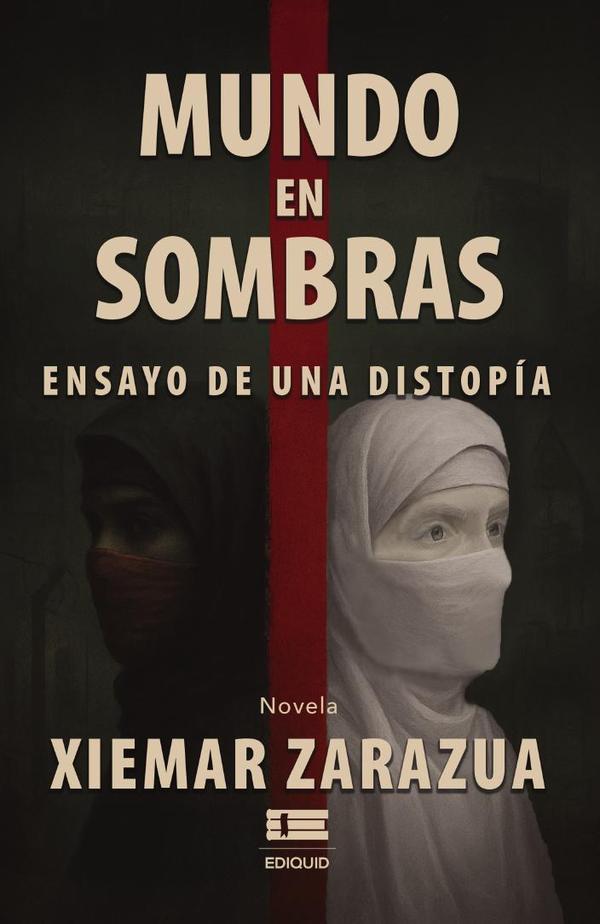 Mundo en sombras:Ensayo de una distopía