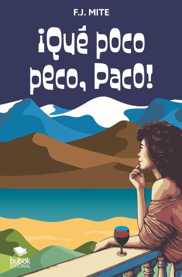 ¡Qué poco peco, Paco!:Monólogo para sonreír