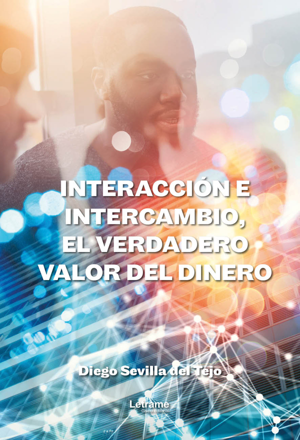 Interacción e intercambio, el verdadero valor dinero