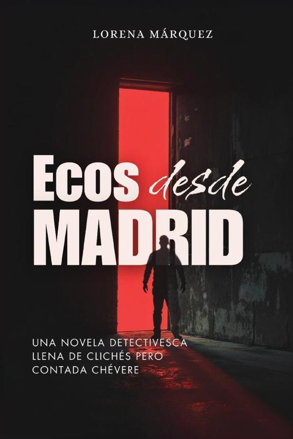 Ecos Desde Madrid:Una novela detectivesca llena de clichés, pero contada chévere