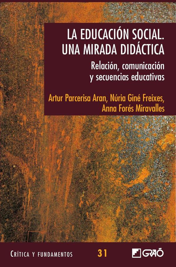 La educación social. Una mirada didàctica.:Relación, comunicación y secuencias educativas