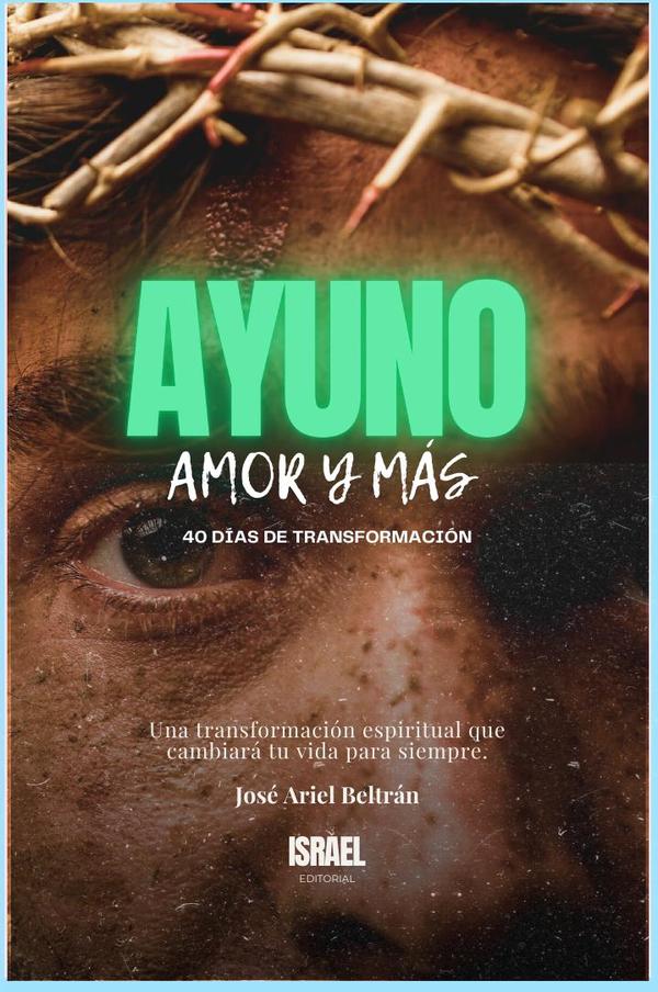 Ayuno, Amor y Más
