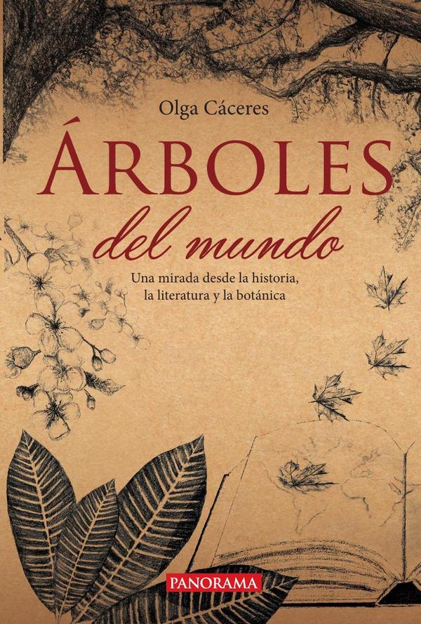 Árboles del mundo:Una mirada desde la historia, la literatura y la botánica