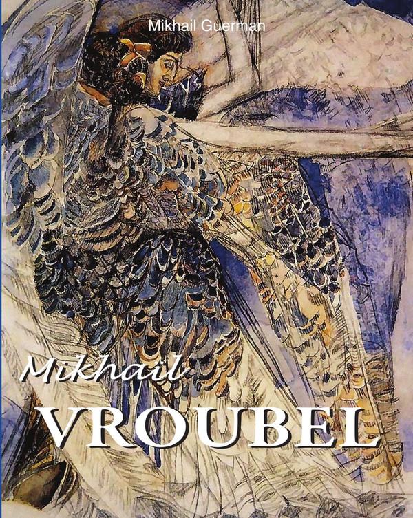 Mikhaïl vroubel :Une âme déchirée par la beauté