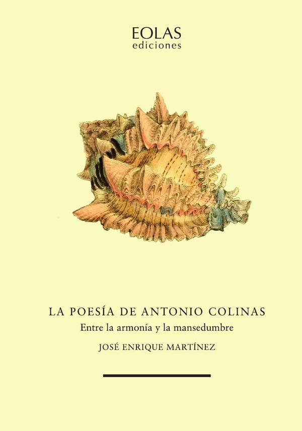 La poesía de Antonio Colinas:Entre la armonía y la mansedumbre