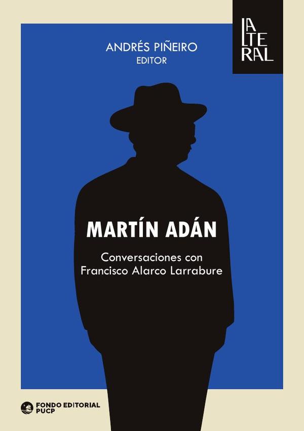 Martín adán :Conversaciones con Francisco Alarco Larrabure