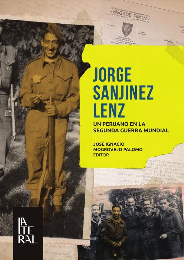 Jorge sanjinez lenz :Un peruano en la Segunda Guerra Mundial