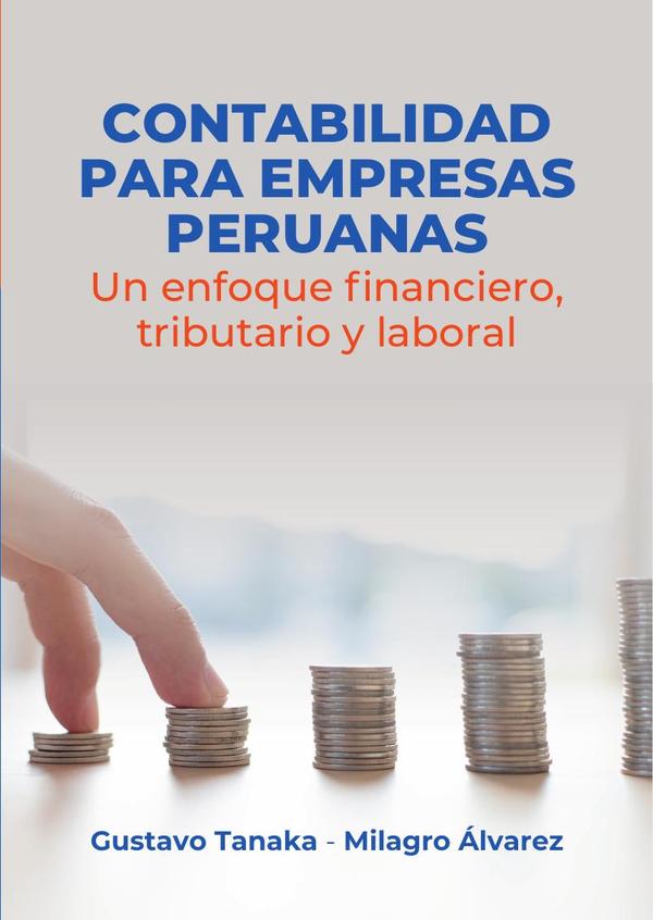 Contabilidad para empresas peruanas :Un enfoque financiero, tributario y laboral