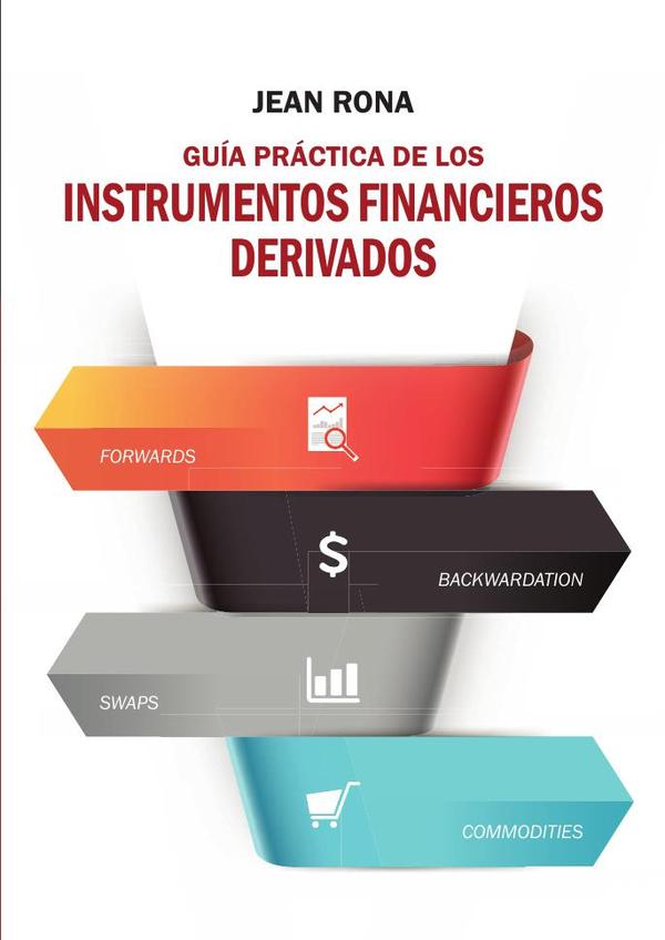 Guía práctica de los instrumentos financieros derivados