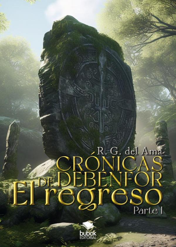 Crónicas de Debenfor – El regreso (parte 1):Novela de fantasía épica