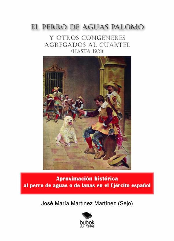 El perro de aguas Palomo y otros congéneres agregados al cuartel