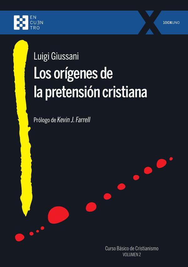 Los orígenes de la pretensión cristiana:Curso básico de Cristianismo (Volumen 2)