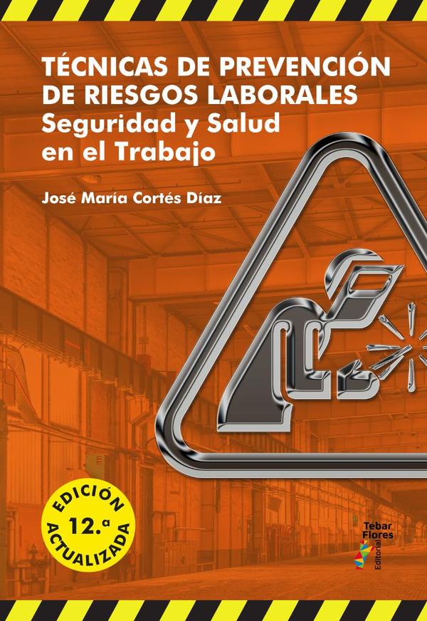 Técnicas de Prevención de Riesgos Laborales (12ª ed.)