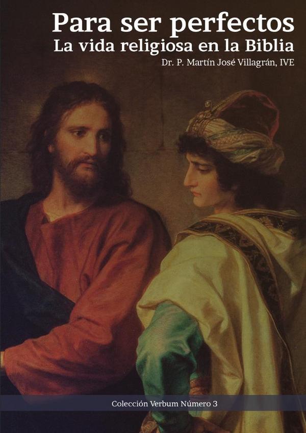 Para ser perfectos:La vida religiosa en la Biblia