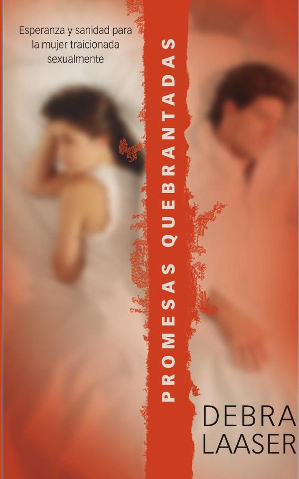 Promesas quebrantadas:Esperanza y sanidad para la mujer traicionada sexualmente
