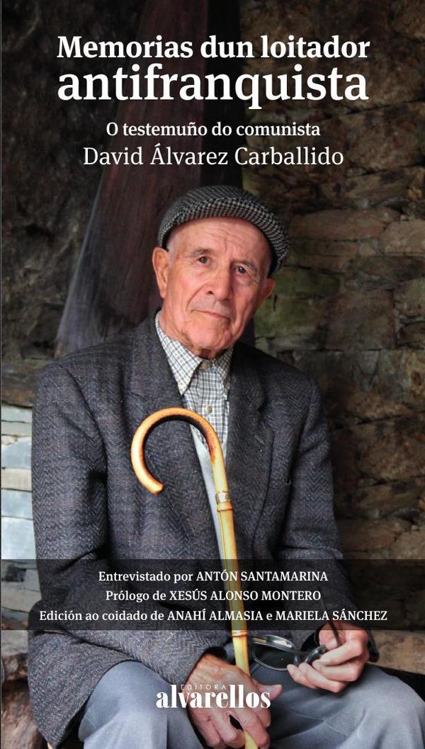 Memorias dun loitador antifranquista:O testemuño do comunista David Álvarez Carballido