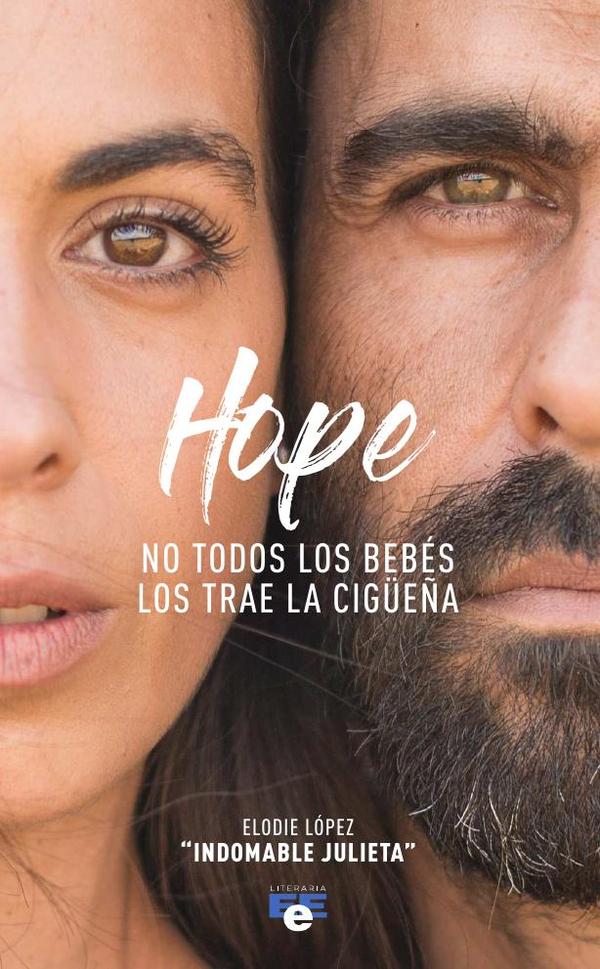 Hope:No todos los bebés los trae la cigüeña