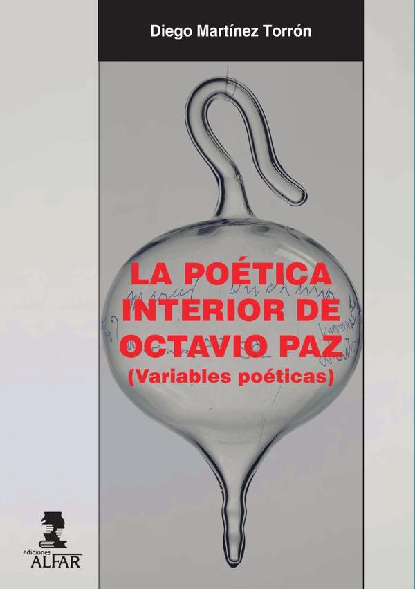 La poética interior de Octavio Paz:(Variables poéticas)