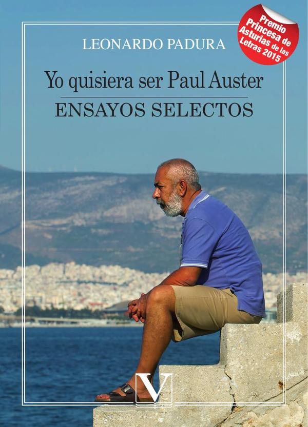 Yo quisiera ser Paul Auster:Ensayos selectos