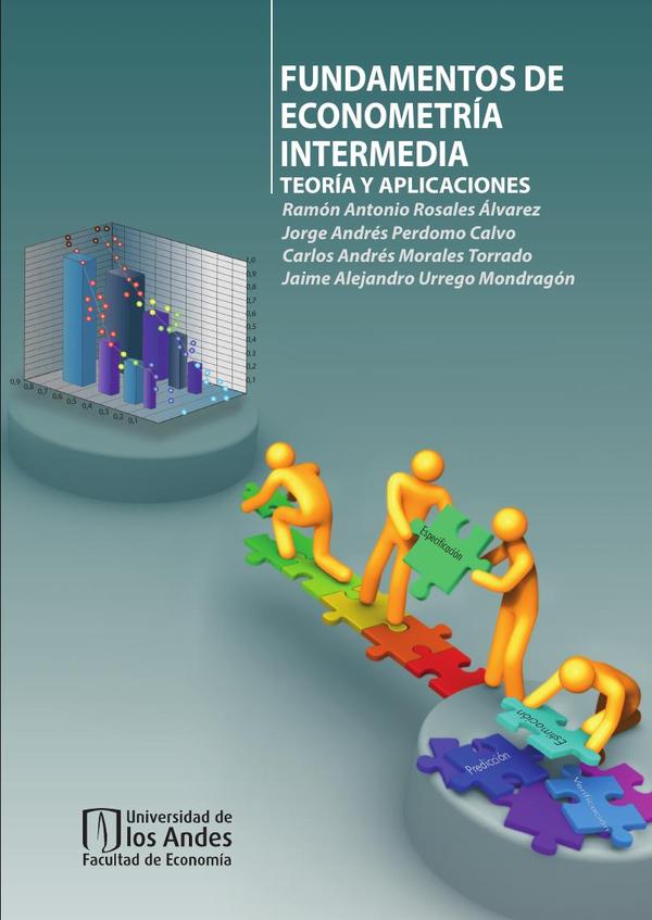 Fundamentos de econometría intermedia:Teoría y aplicaciones