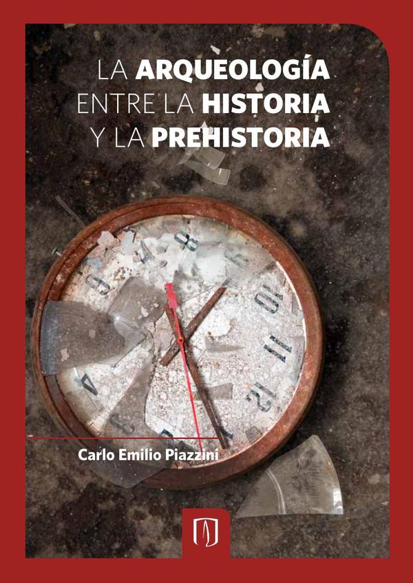 La arqueología entre la historia y la prehistoria:Estudio de una frontera conceptual