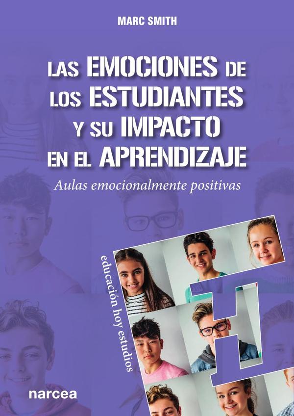 Las emociones de los estudiantes y su impacto en el aprendizaje:Aulas emocionalmente positivas