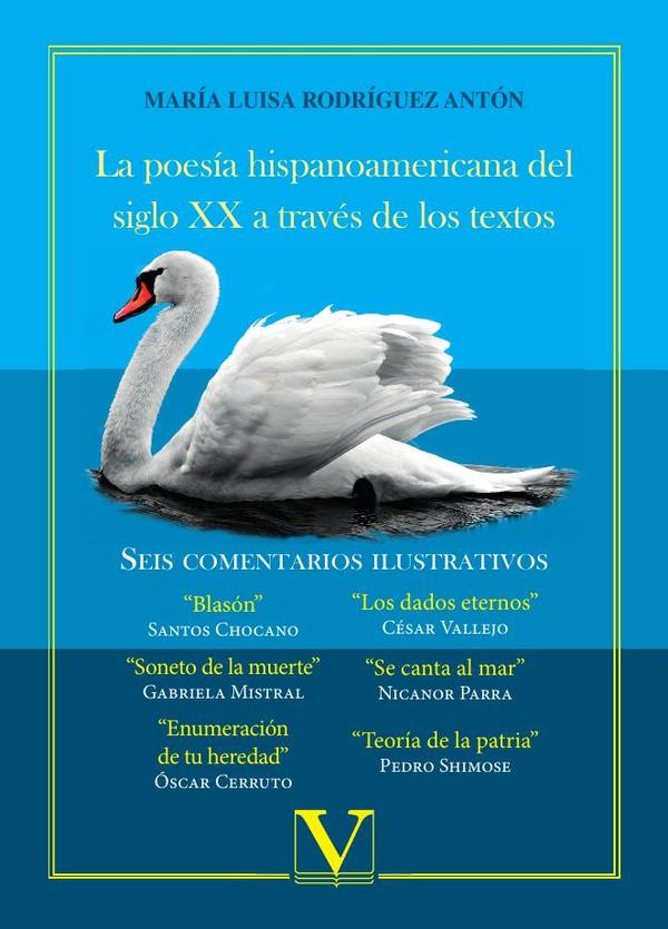 La poesía hispanoamericana del siglo XX a través de los textos:Seis comentarios ilustrativos