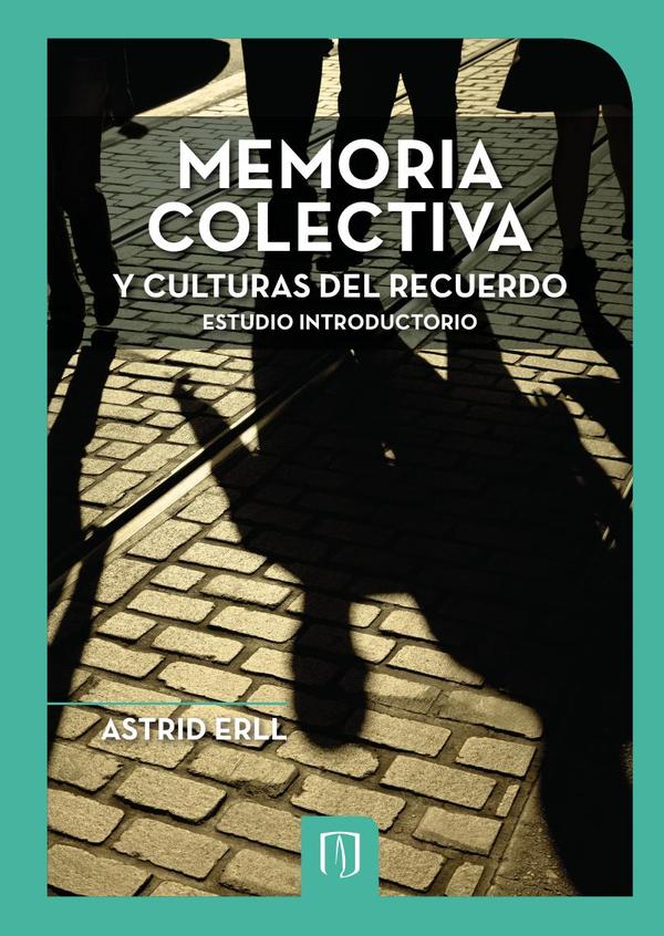 Memoria colectiva y culturas del recuerdo:Estudio introductorio