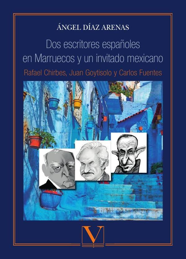 Dos escritores españoles en Marruecos y un invitado mexicano:Rafael Chirbes, Juan Goytisolo y Carlos Fuentes