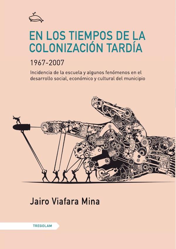 En los tiempos de la colonización tardía (1967-2007) :Incidencia de la escuela y algunos fenómenos en el  desarrollo social, económico y cultural del municipio