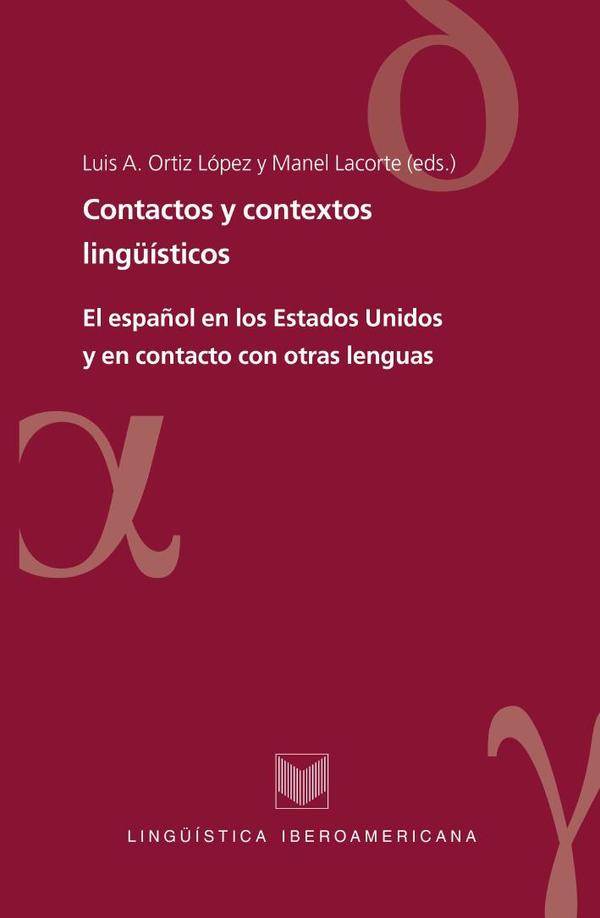 Contactos y contextos lingüísticos:El español en los Estados Unidos y en contacto con otras lenguas