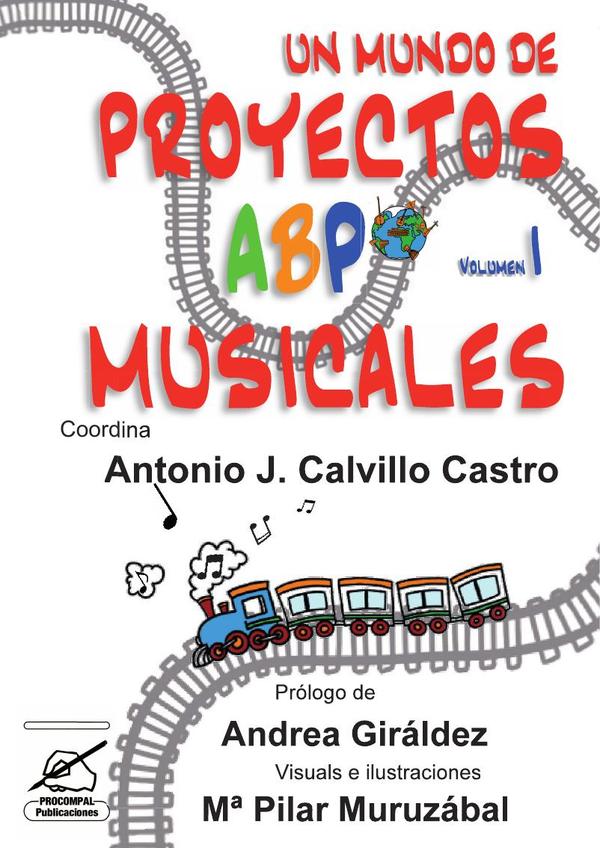 Un mundo de proyectos ABP musicales:Volumen 1: Infantil y Primaria