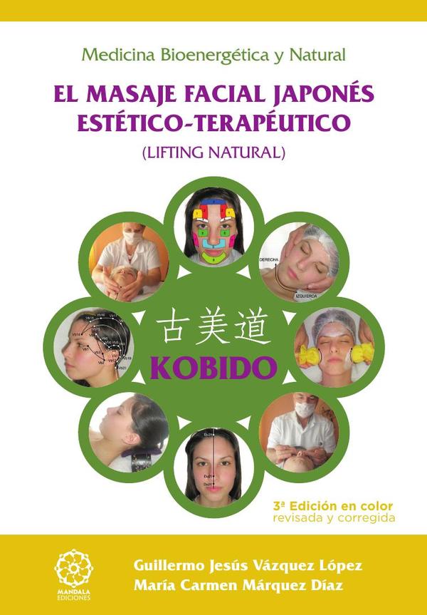 Kobido – el masaje facial japonés estético-terapéutico – ed. Color