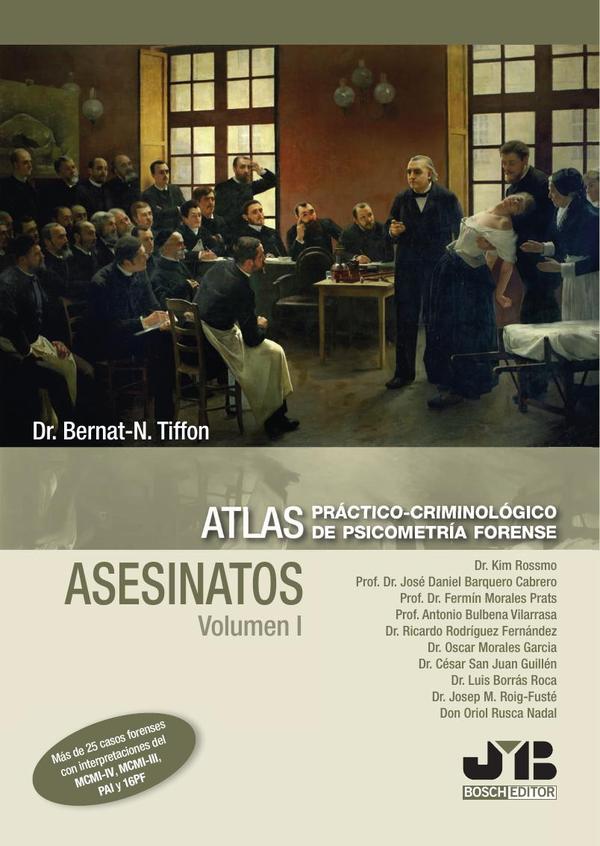 Atlas práctico-criminológico de psicometría forense (Volumen I: ASESINATOS).
