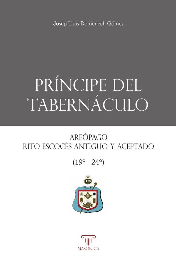 Príncipe del Tabernáculo. Areópago, Rito Escocés Antiguo y Aceptado (Grados 19-24)