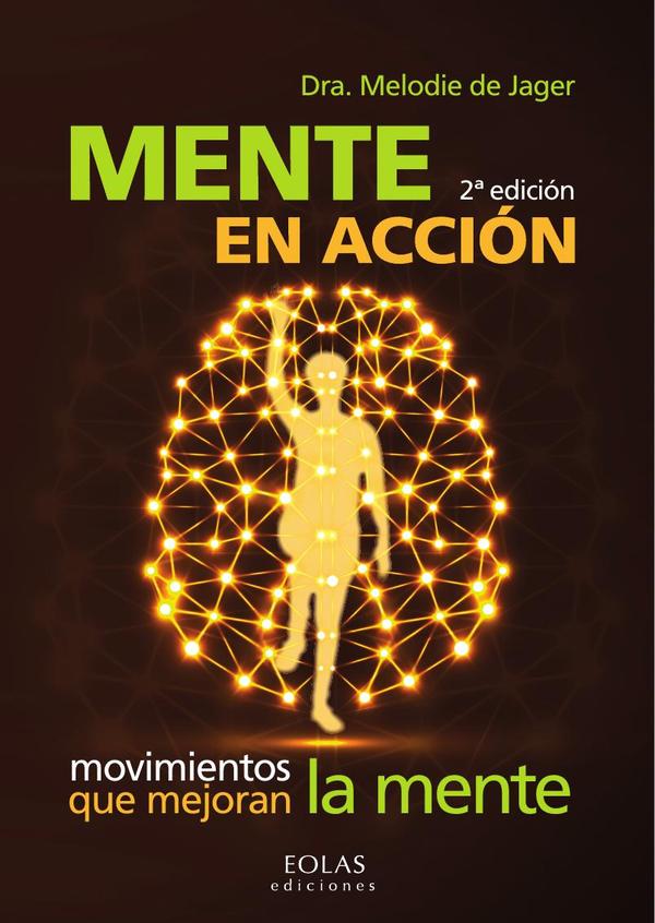 Mente en acción :MOVIMIENTOS QUE MEJORAN LA MENTE