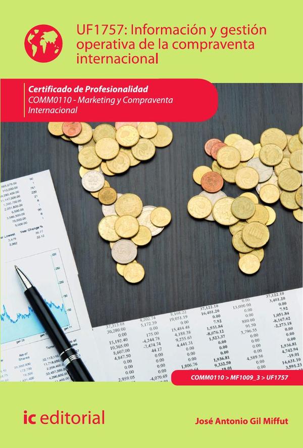Información y gestión operativa de la compraventa internacional. COMM0110 – Marketing y compraventa internacional